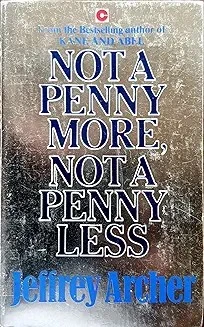 Not a Penny More, Not a Penny Less